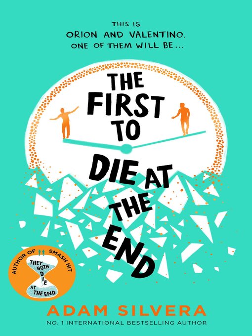 Title details for The First to Die at the End by Adam Silvera - Wait list